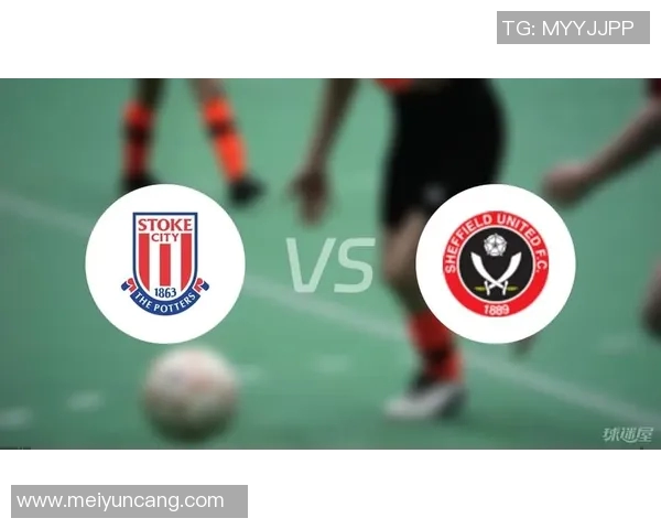 斯托克城与曼联对决前瞻分析及双方近期状态评估